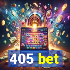 405 bet